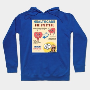 Healthcare for Everyone - Biden Harris 2024 Hoodie